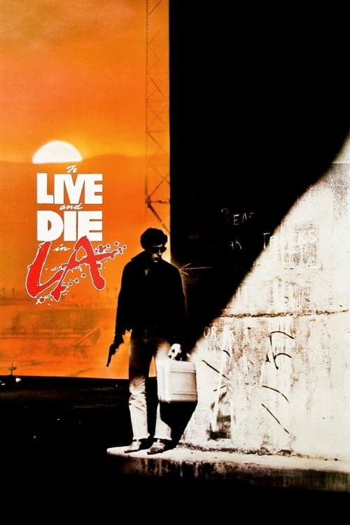 Poster phim Sống Chết Tại L.A.