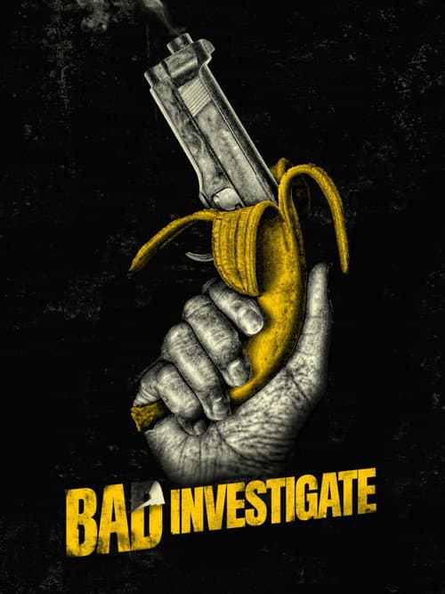 Poster phim Bad Investigate