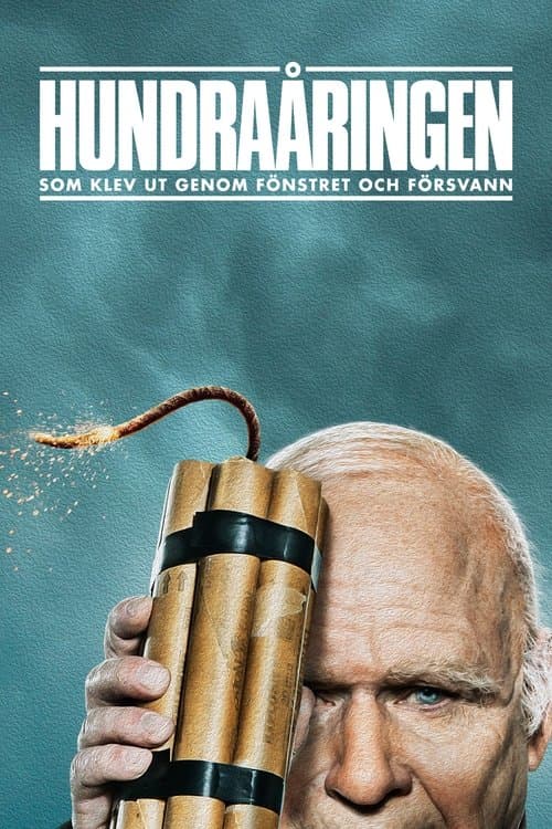 Poster phim Ông Trăm Tuổi Trèo Qua Cửa Sổ Và Biến Mất