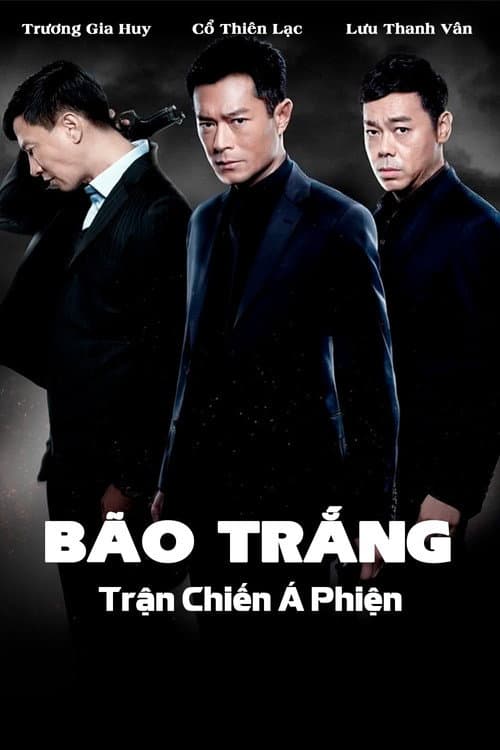 Poster phim Bão Trắng (Trận Chiến Á Phiện)