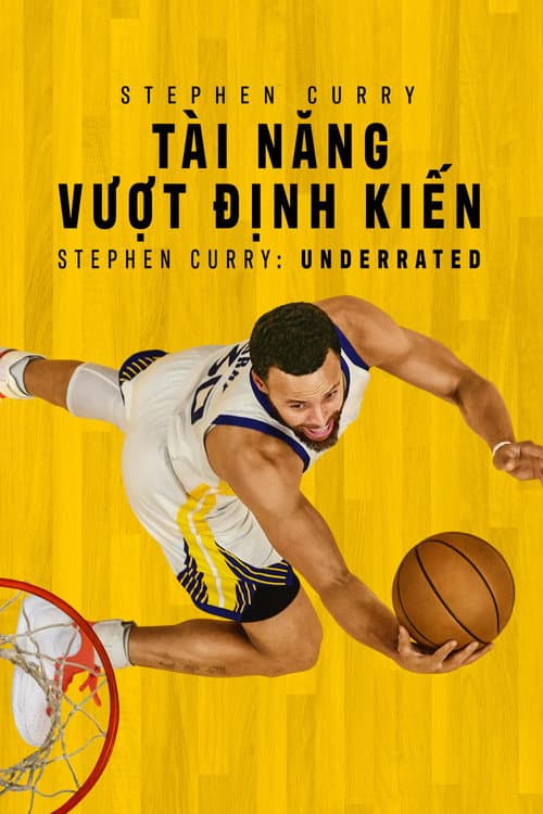 Poster phim Stephen Curry: Tài Năng Vượt Định Kiến - Stephen Curry: Underrated