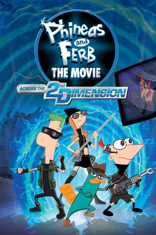 Poster phim Phineas và Ferb: Băng Qua Chiều Không Gian Thứ 2