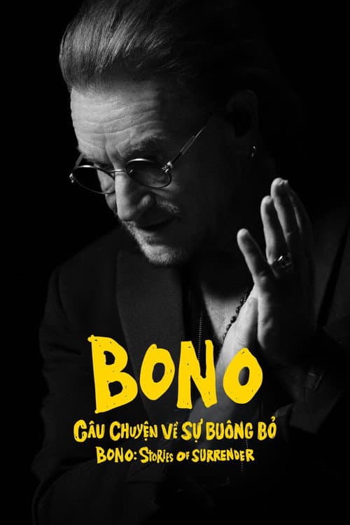 Poster phim Bono: Câu Chuyện Về Sự Buông Bỏ - Bono: Stories of Surrender